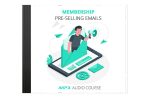 Membership Pre-Selling Emails