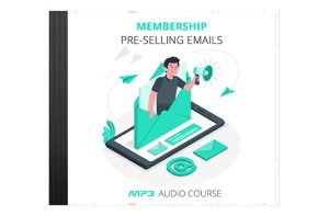Membership Pre-Selling Emails