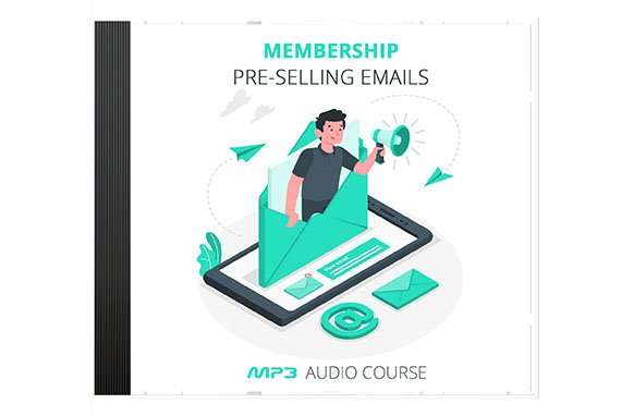 Membership Pre-Selling Emails