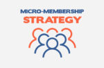 Micro-Membership Strategy