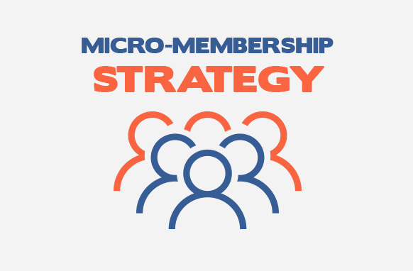 Micro-Membership Strategy