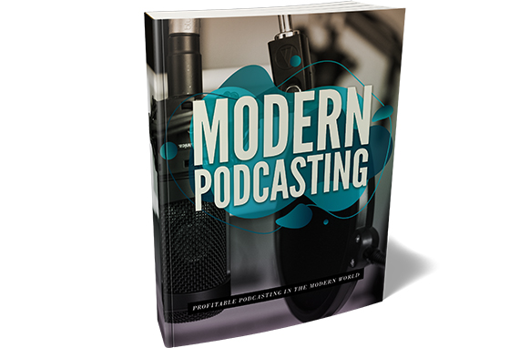 Modern Podcasting
