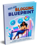 Next-Gen Blogging Blueprint