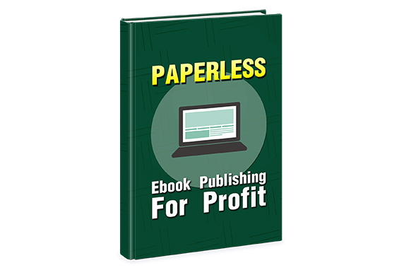 Paperless Ebook Publishing For Profit