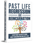 Past Life Regression and Reincarnation