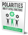 Polarities and It’s Vital Functions