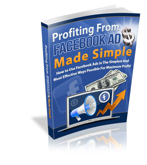 Profiting From Facebook Ads Made Simple