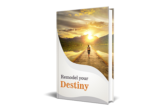 Remodel Your Destiny