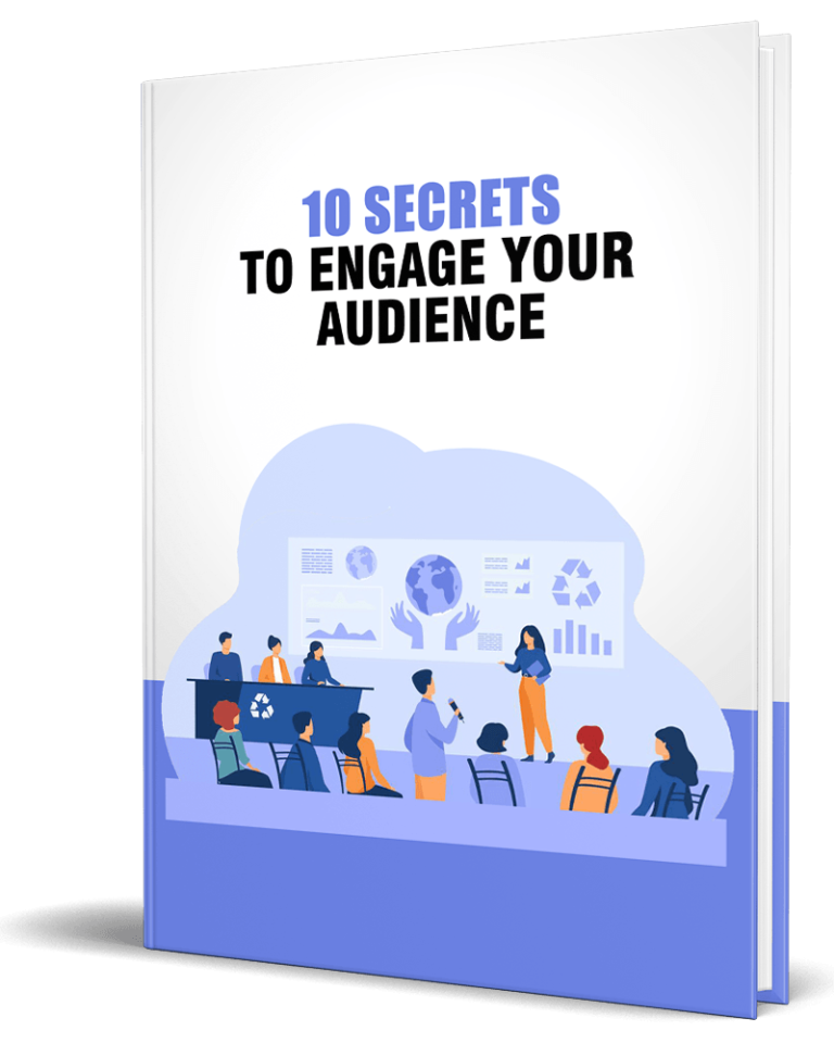 Secrets to Engage Your Audience