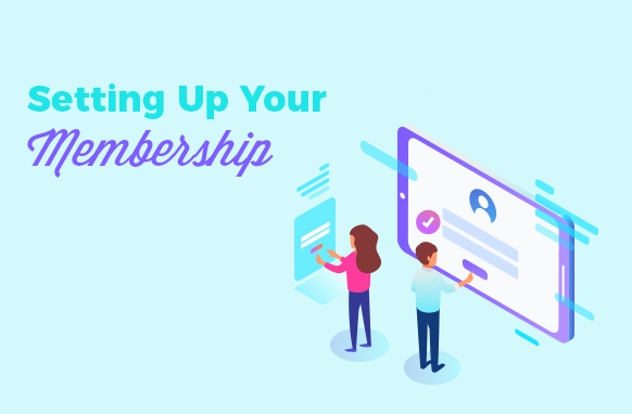 Setting Up Your Membership