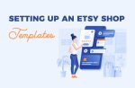 Setting Up an Etsy Shop Templates