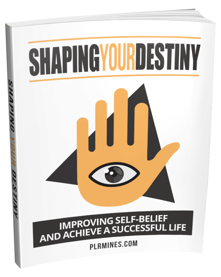 Shaping Your Destiny
