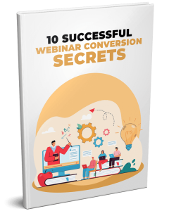 Successful Webinar Conversion Secrets