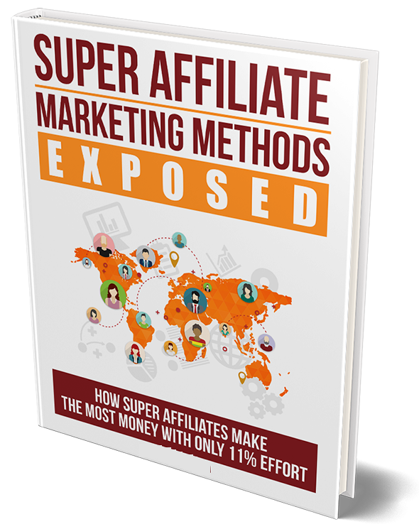 Super Affiliate Marketing Methods Exposed