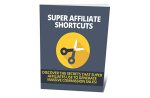 Super Affiliate Shortcuts