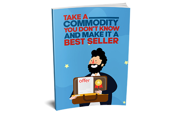 Take a Commodity You Don’t Know and Make It a Bestseller