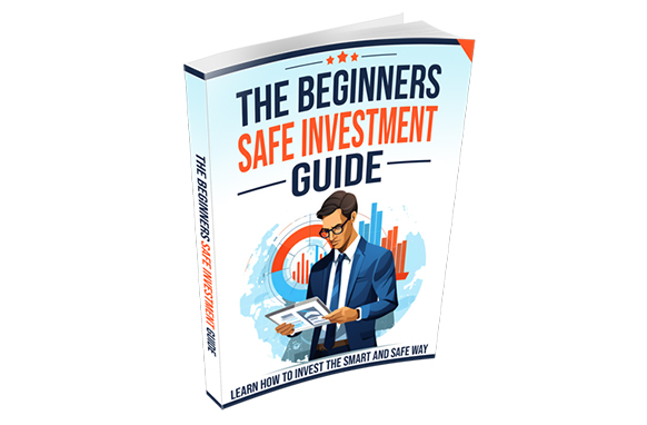 The Beginners Safe Investment Guide