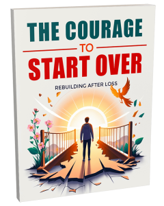 The Courage to Start Over