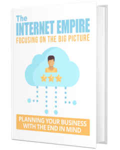 The Internet Empire Focusing on the Big Picture