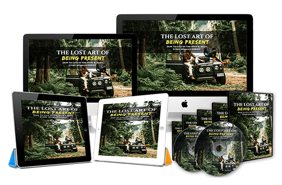 The Lost Art Of Being Present Upgrade Package