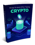 Things To Avoid When Trading Crypto
