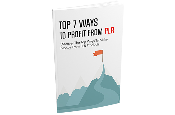 Top 7 Ways To Profit From PLR