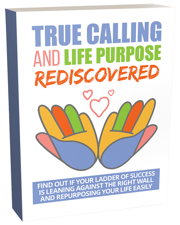 True Calling and Life Purpose Rediscovered