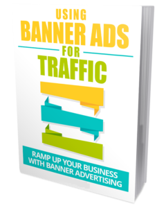Using Banner Ads for Traffic