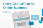Using ChatGPT In An Online Business