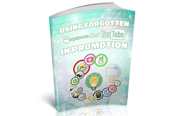 Using Forgotten MySpace And YouTube In Promotion