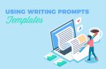 Using Writing Prompts Templates