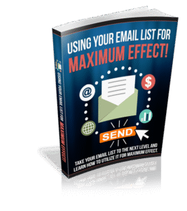 Using Your Email List For Maximum Effect