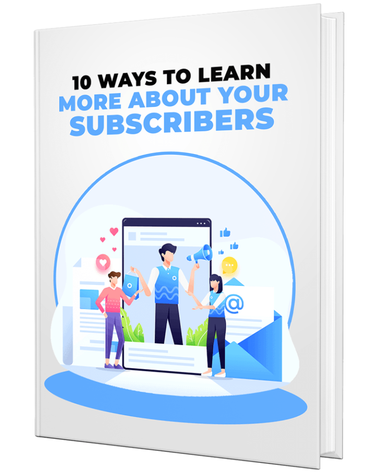 Ways to Learn More About Your Subscribers