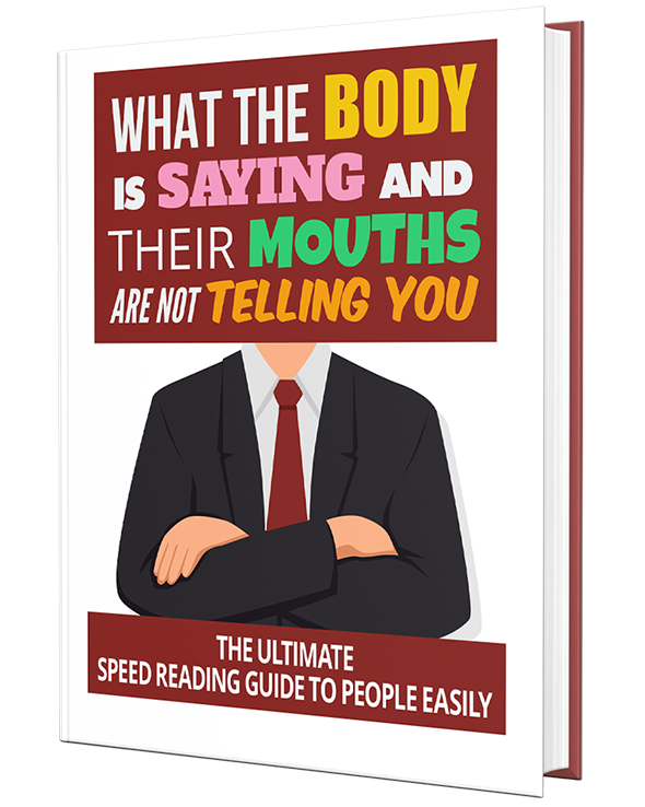 What the Body is Saying and Their Mouths are Not Telling You